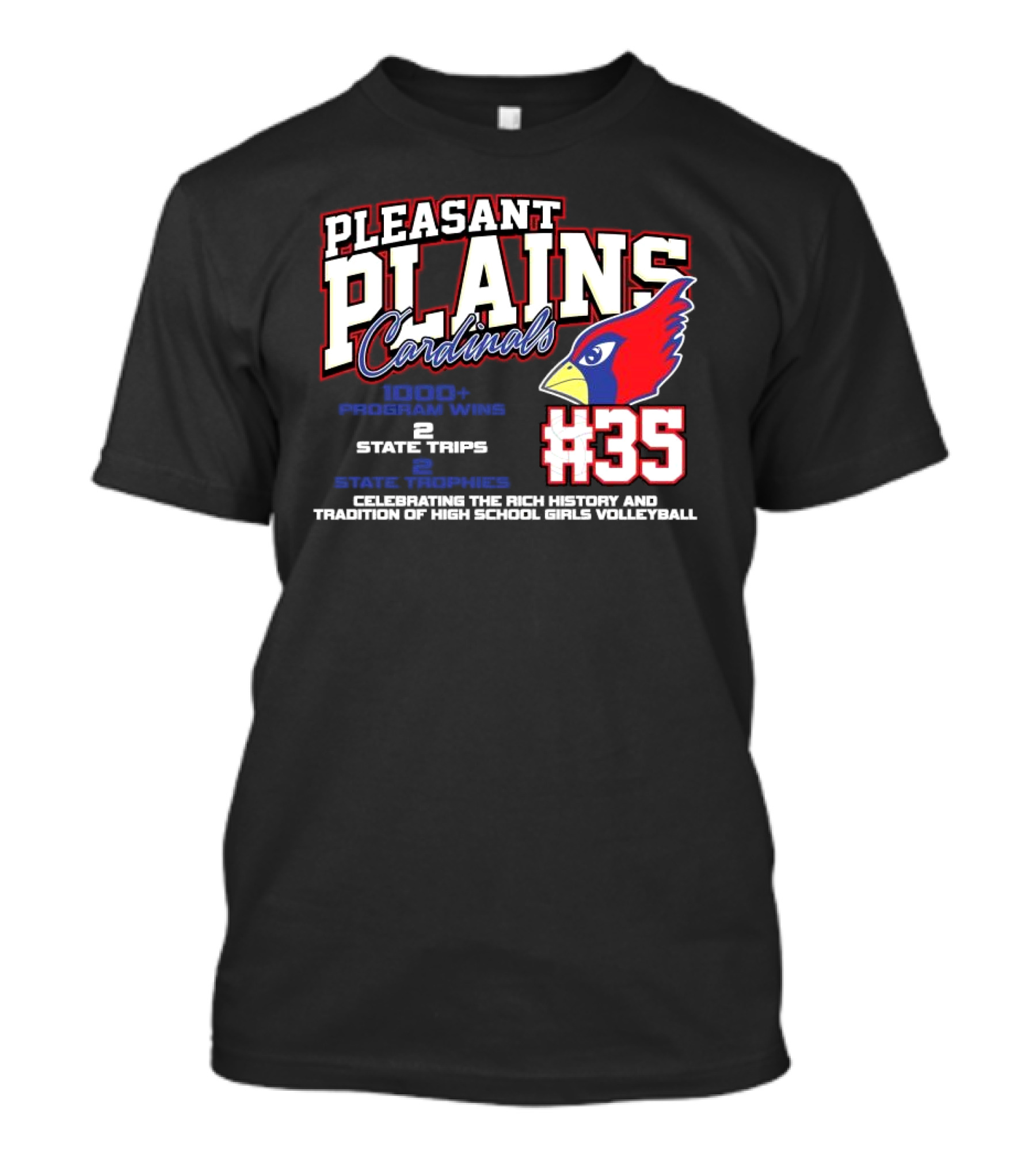 Pleasant Plains Cardinals #35 1000+ Program Wins 2 State Trips State Trophies Celebrating High School Girls Volleyball T-Shirt