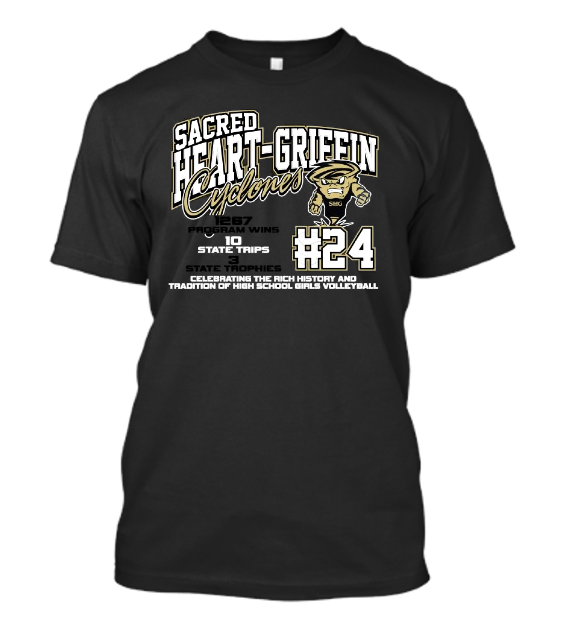 Sacred Heart-Griffin Cyclones #24 1287 Program Wins 10 State Trips 3 State Trophies Celebrating The Rich History And Tradition Of High School Girls Volleyball T-Shirt