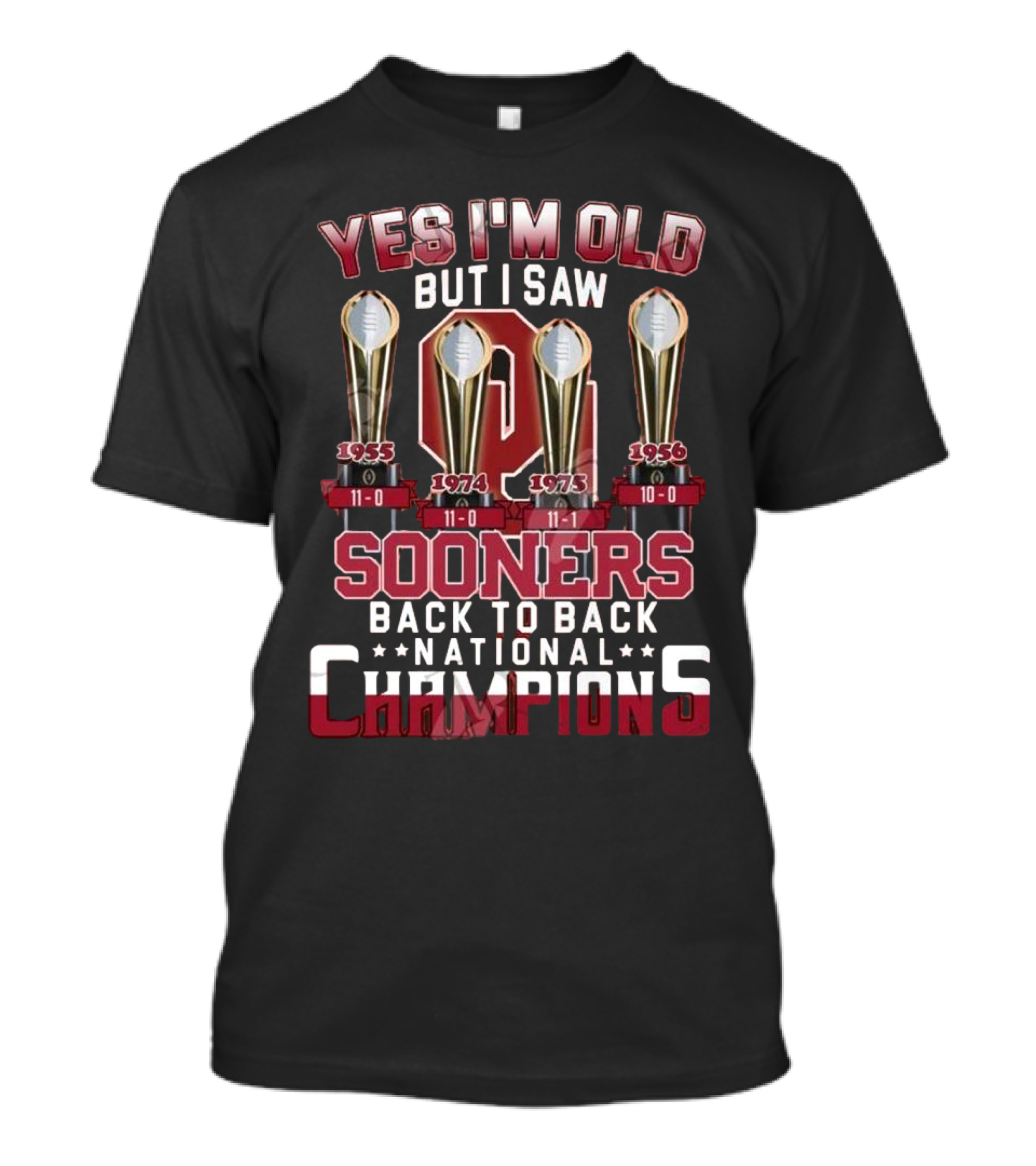 Yes I’m Old But I Saw Sooners Back To Back National Champions 1955 1974 1975 1985 T-Shirt