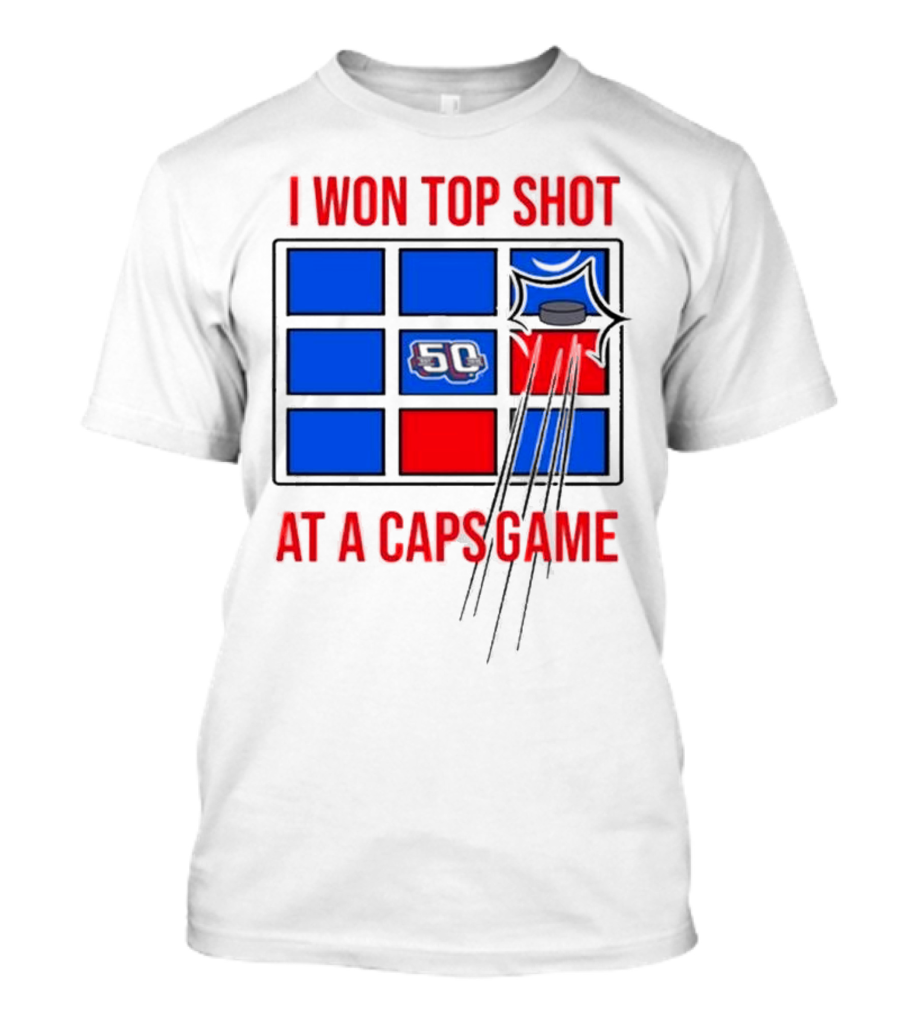 I Won Top Shot At A Caps Game 2024 Hockey Puck 50 Blue Red T-Shirt