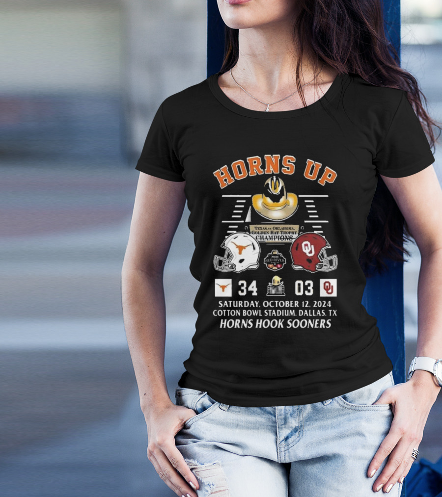 Horns Up Texas Vs Oklahoma Golden Hat Trophy Champions 34-03 Saturday October 12 2024 Cotton Bowl Stadium Dallas TX Horns Hook Sooners T-Shirt