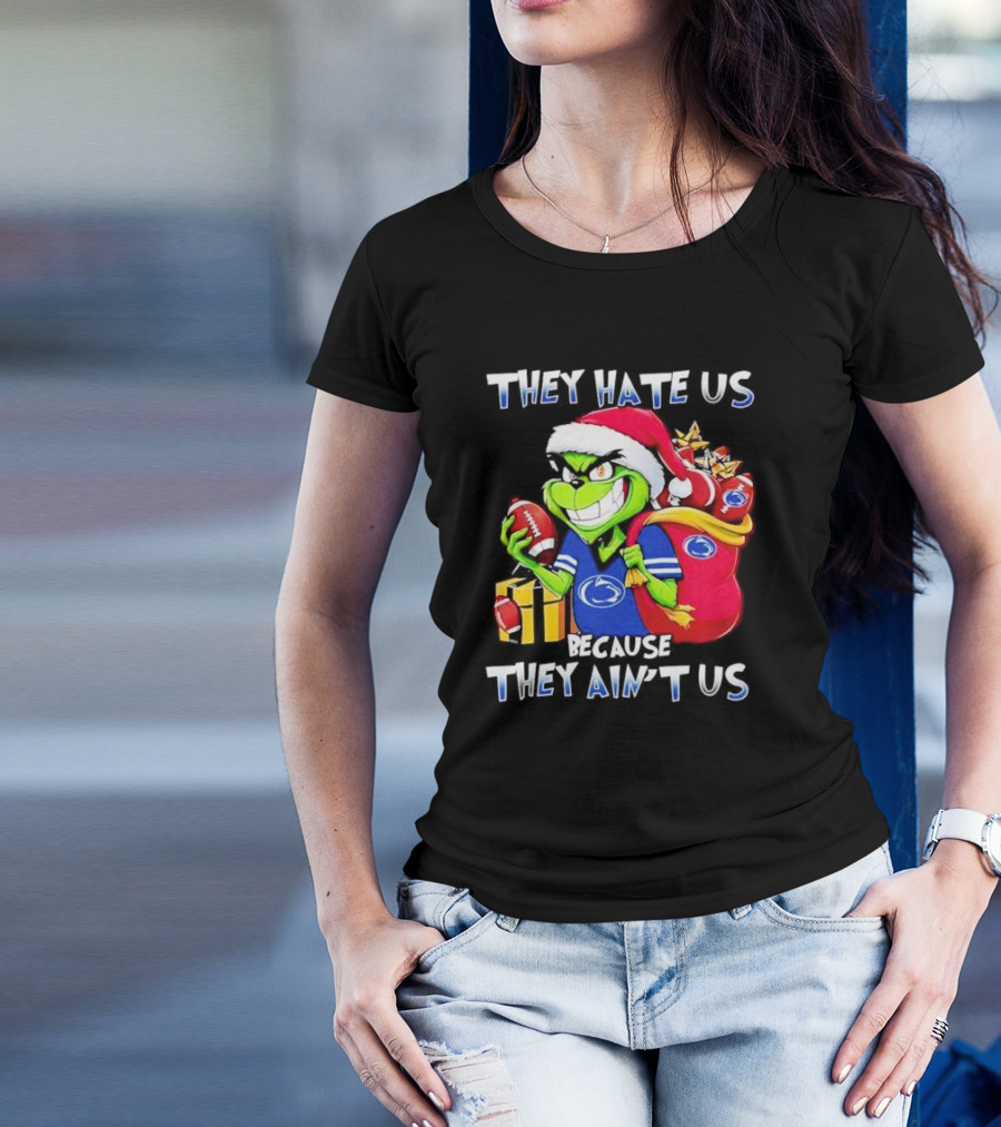 Penn State Nittany Lions Grinch Christmas They Hate Us Because They Ain't Us Holiday Football T-Shirt
