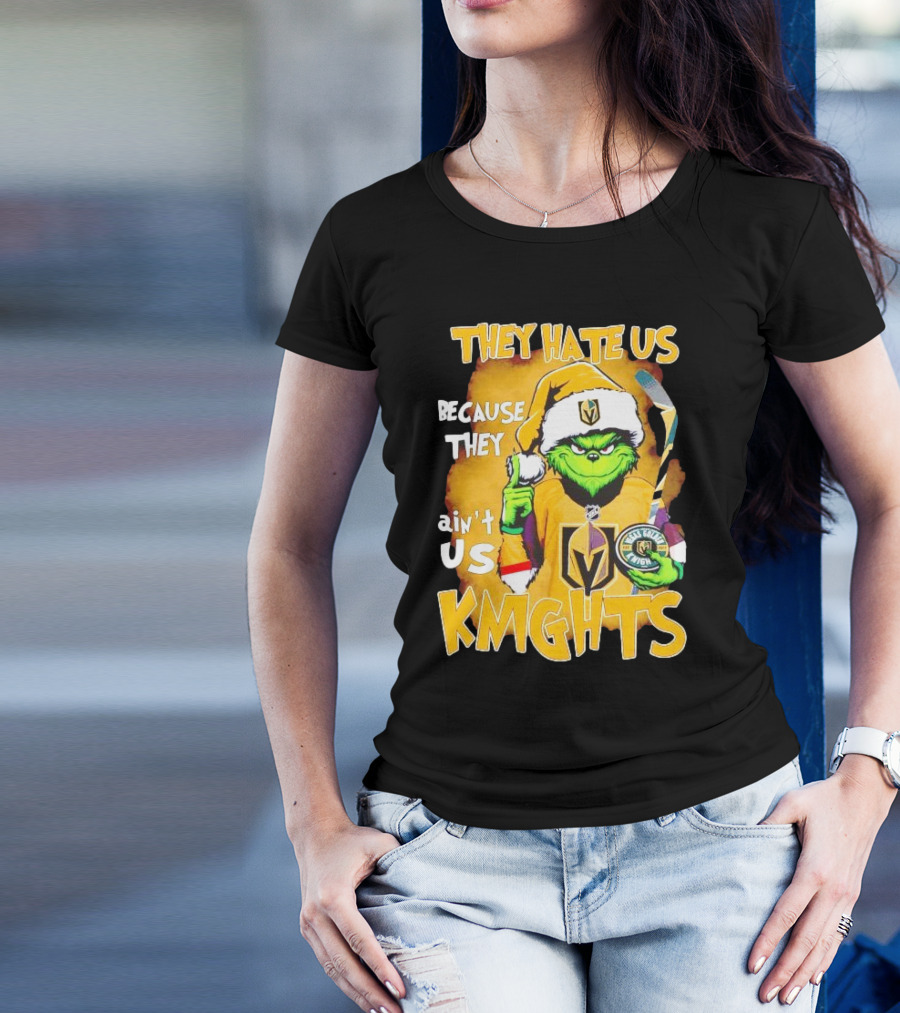 Grinch Vegas Golden Knights They Hate Us Because They Ain’t Us Christmas Hockey Fan T-Shirt