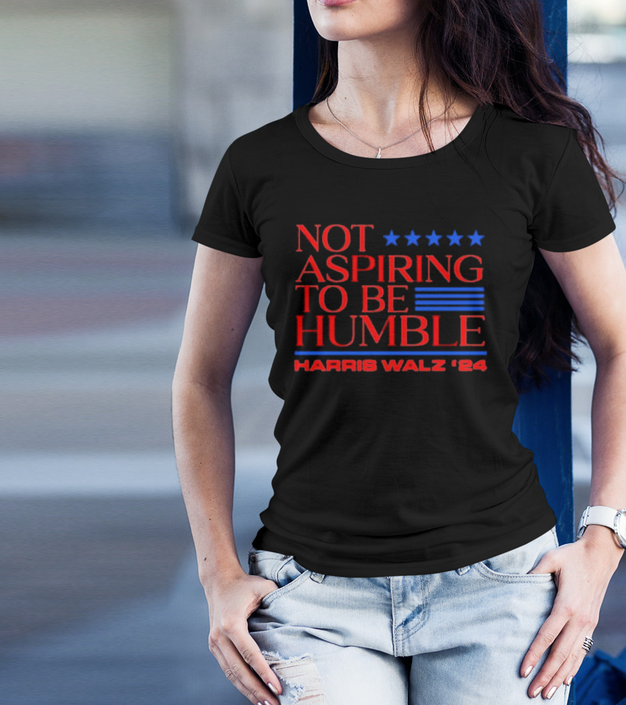Not Aspiring To Be Humble Harris Walz '24 Five Stars US Voting T-Shirt
