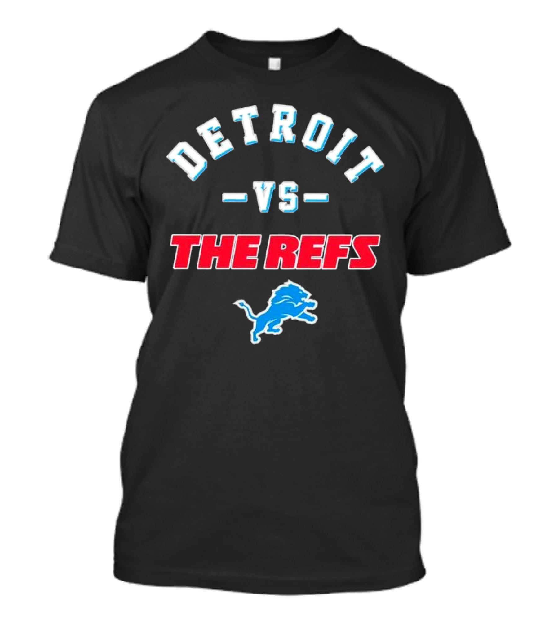 Detroit Vs The Refs Lions T-Shirt