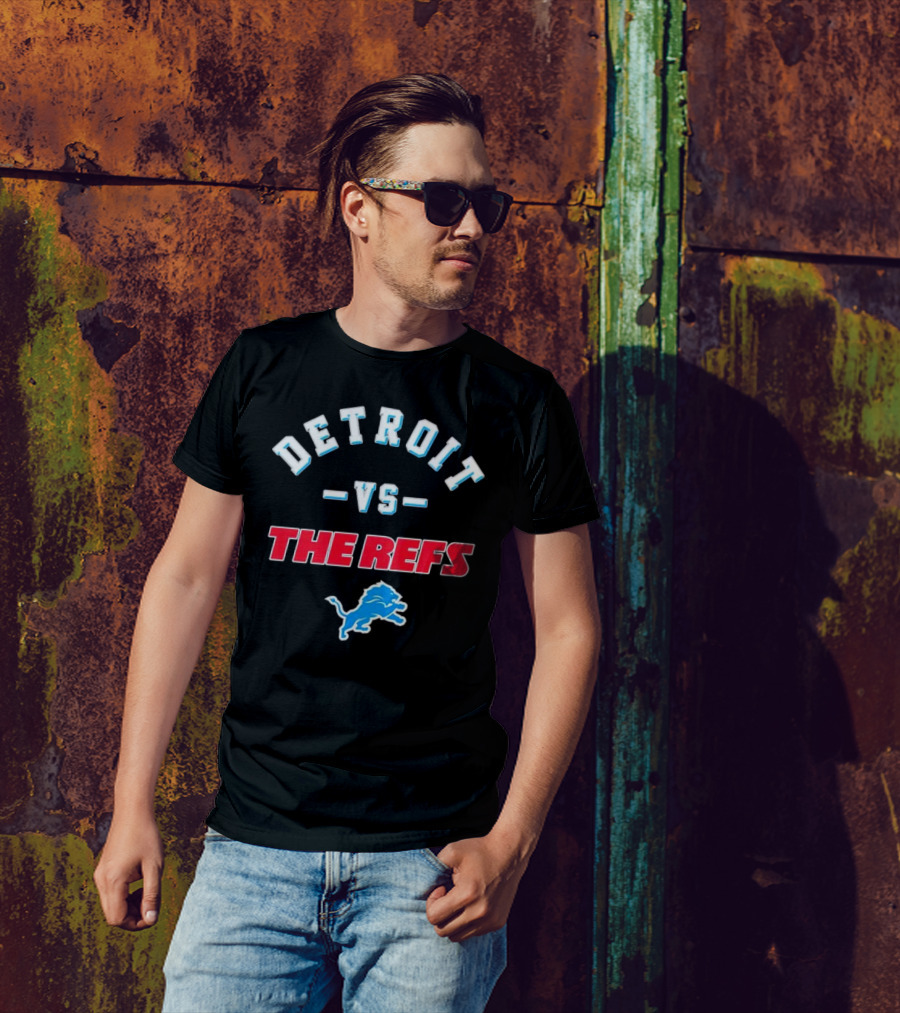 Detroit Vs The Refs Lions T-Shirt