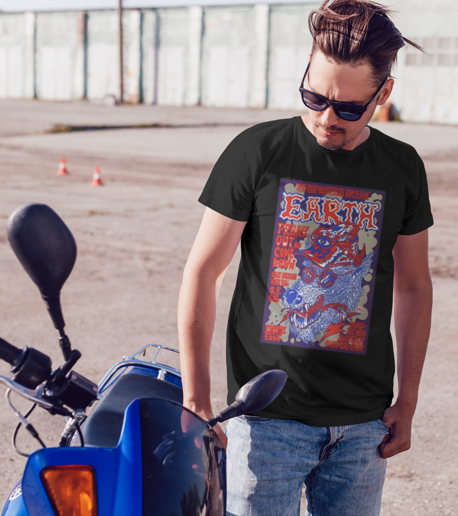 Earth The Impossible Dream Freak Out And Come Down Oct 27 2024 Great American Music Hall San Francisco CA T-Shirt