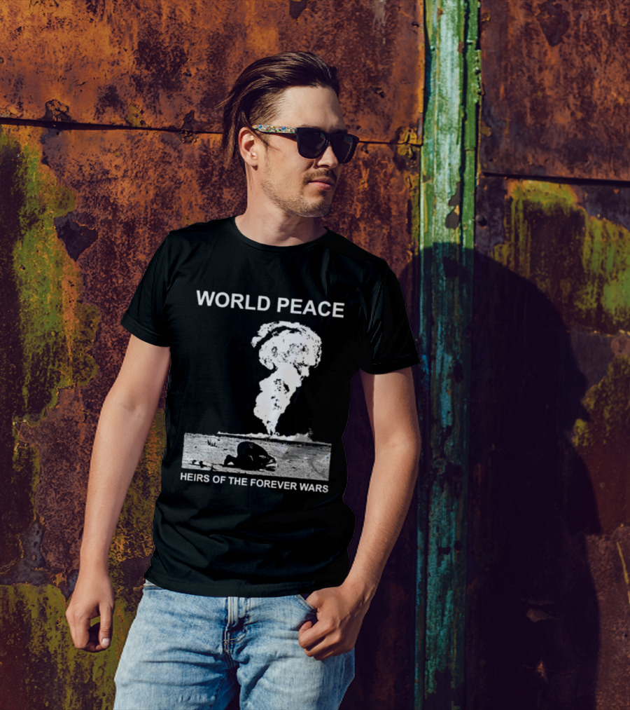 World Peace Heirs Of The Forever Wars Explosive T-Shirt