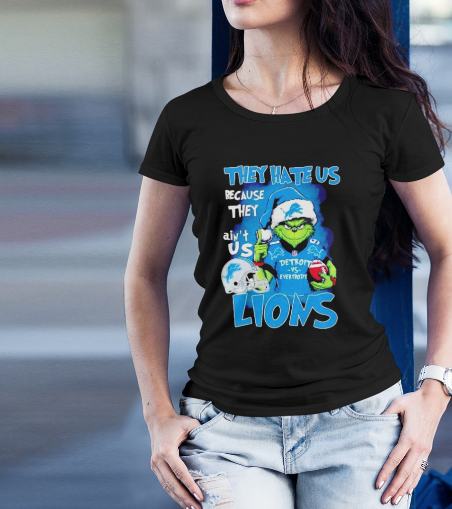 They Hate Us Because They Ain't Us Detroit Lions Grinch Christmas T-Shirt