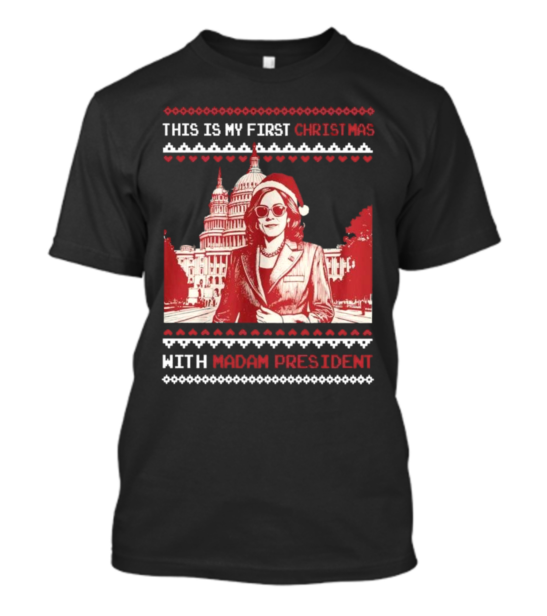 This Is My First Christmas With Madam President Kamala Harris Ugly Christmas T-Shirt