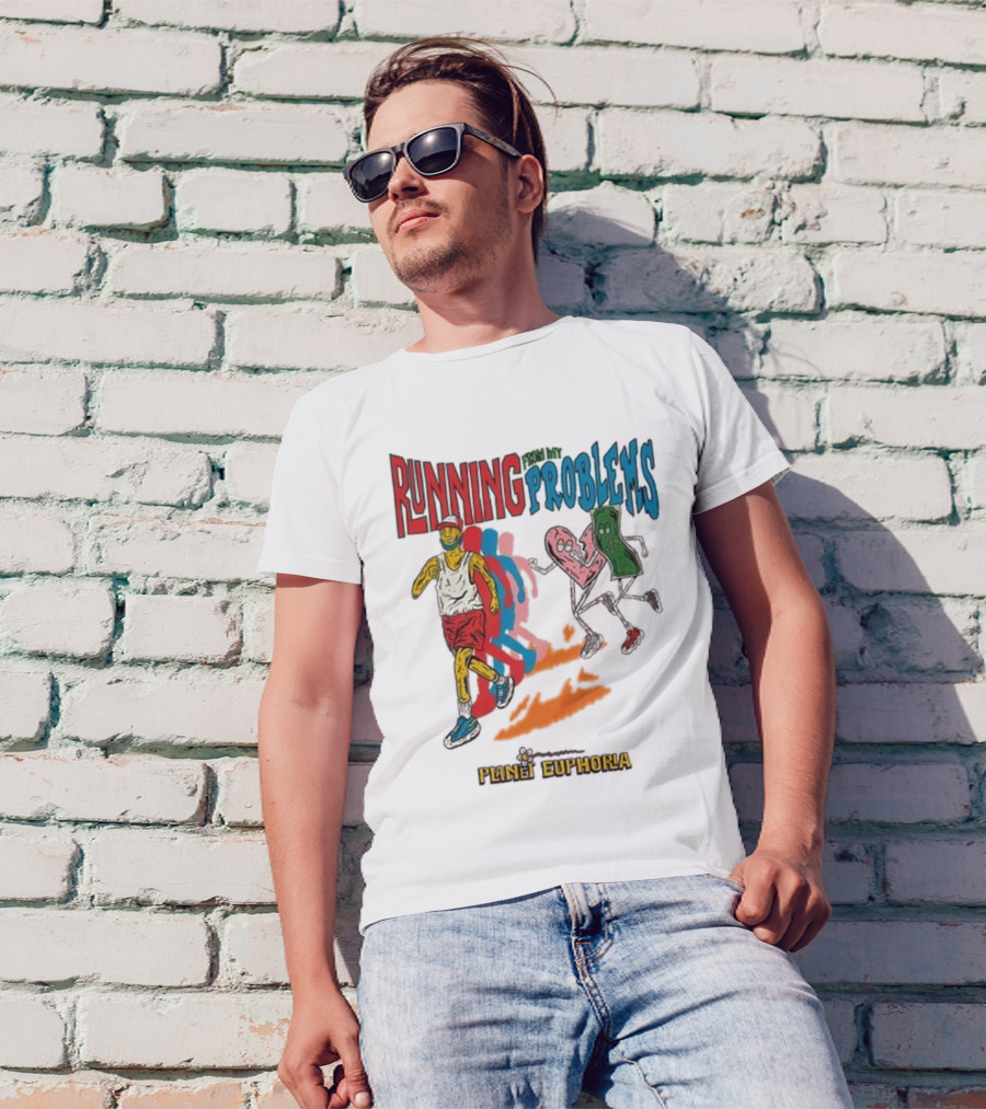 Running From My Problems Planet Euphoria T-Shirt