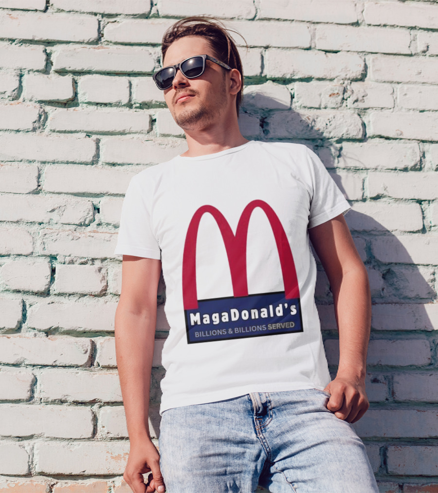 MagaDonald's Billions And Billions Served T-Shirt