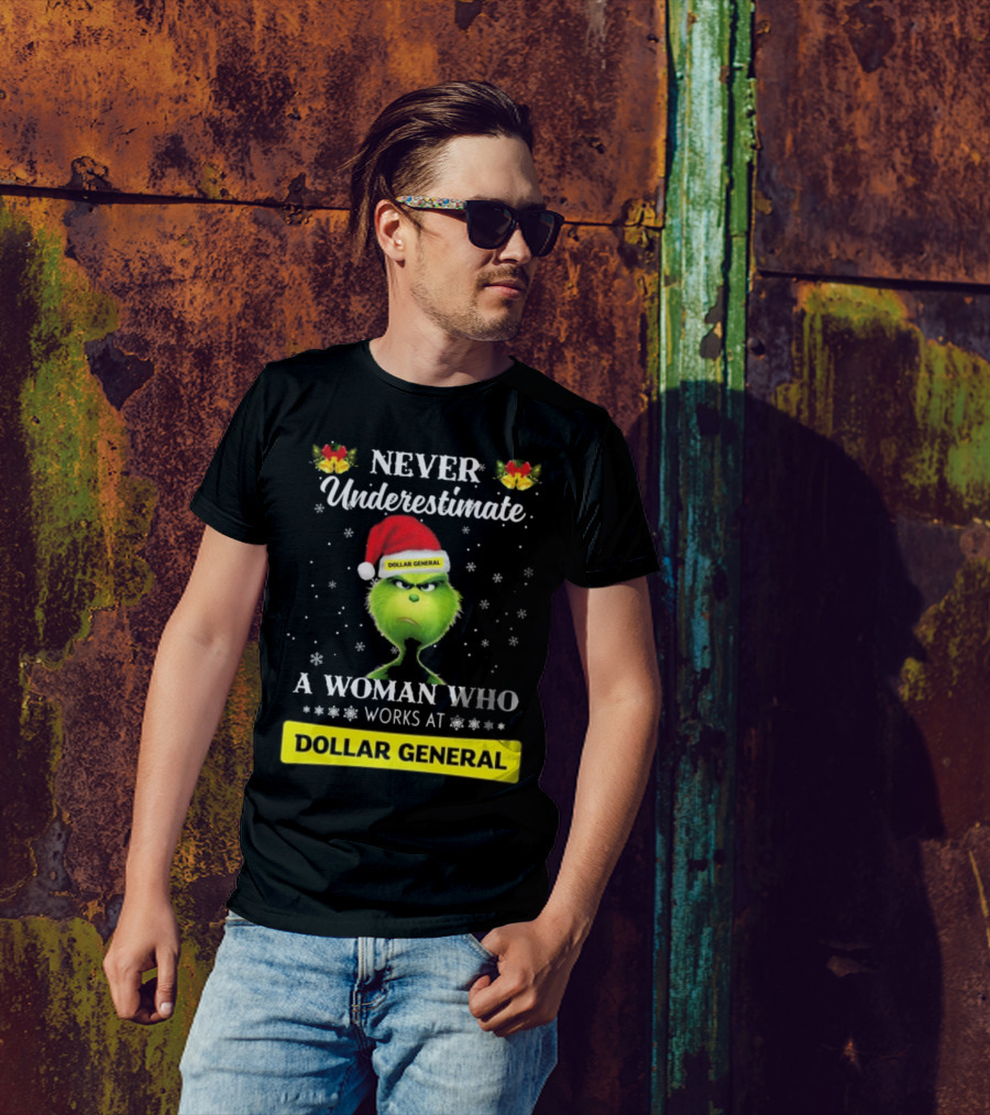 Never Underestimate A Woman Who Works At Dollar General Grinch Christmas T-Shirt