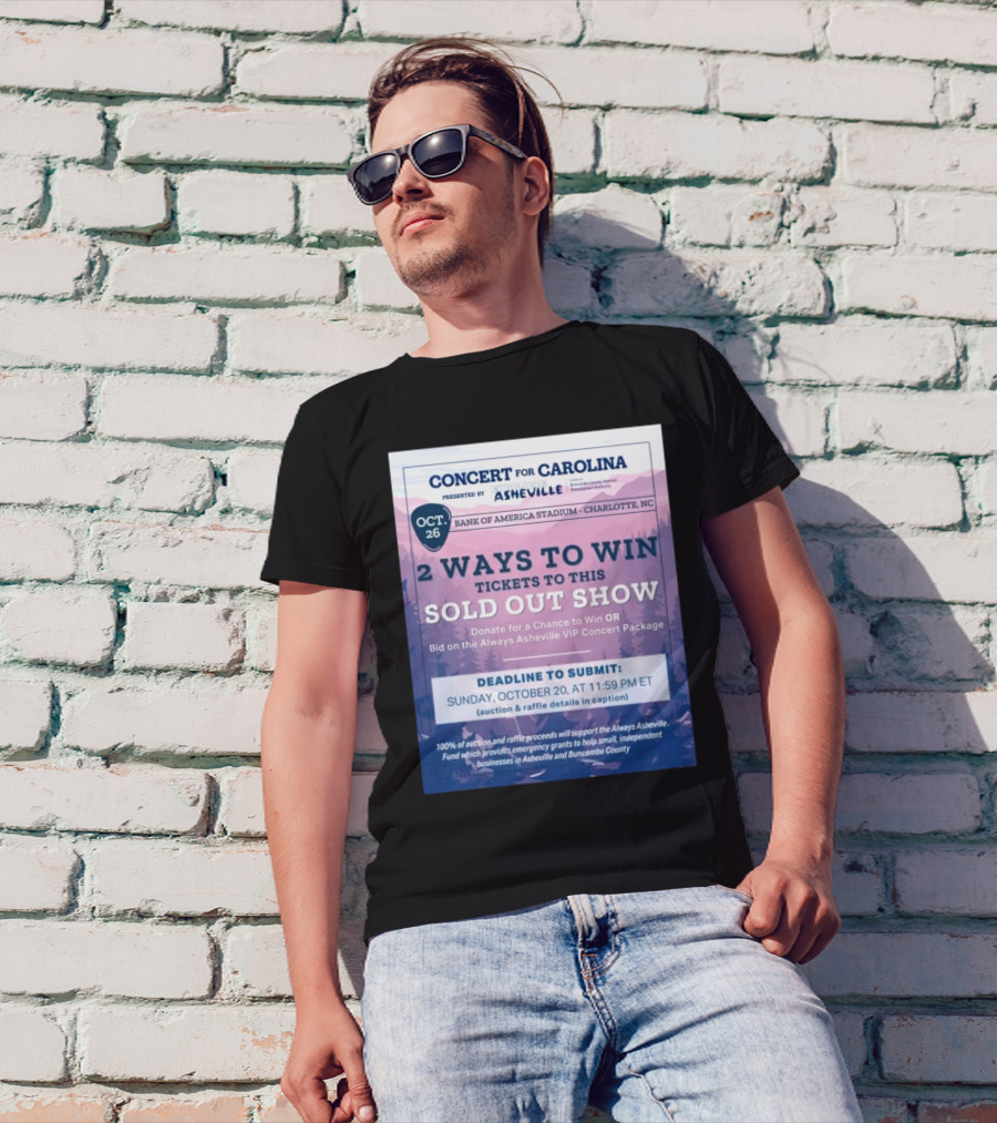 Concert For Carolina At Bank Of America Stadium Charlotte NC Oct 26 2024 2 Ways To Win Always Asheville VIP Package T-Shirt
