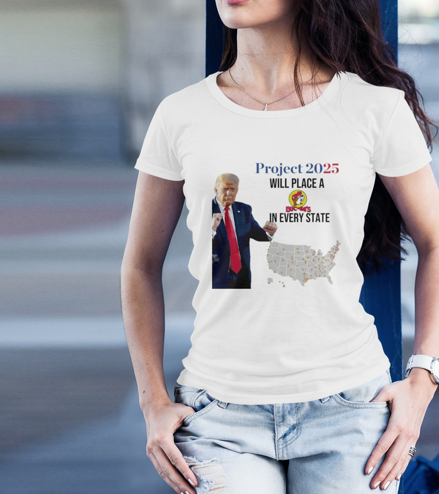 Project 2025 Will Place A Buc-ee's In Every State Map T-Shirt