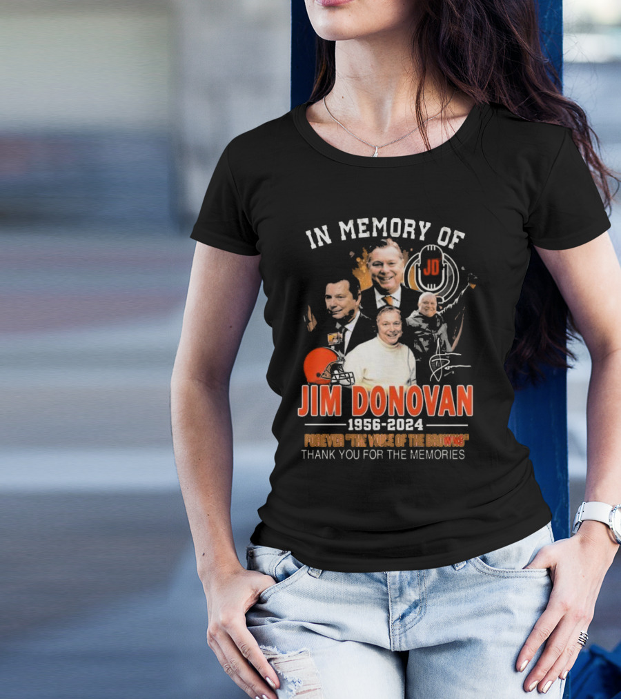 In Memory Of Jim Donovan 1956-2024 Forever The Voice Of The Browns Thank You For The Memories T-Shirt
