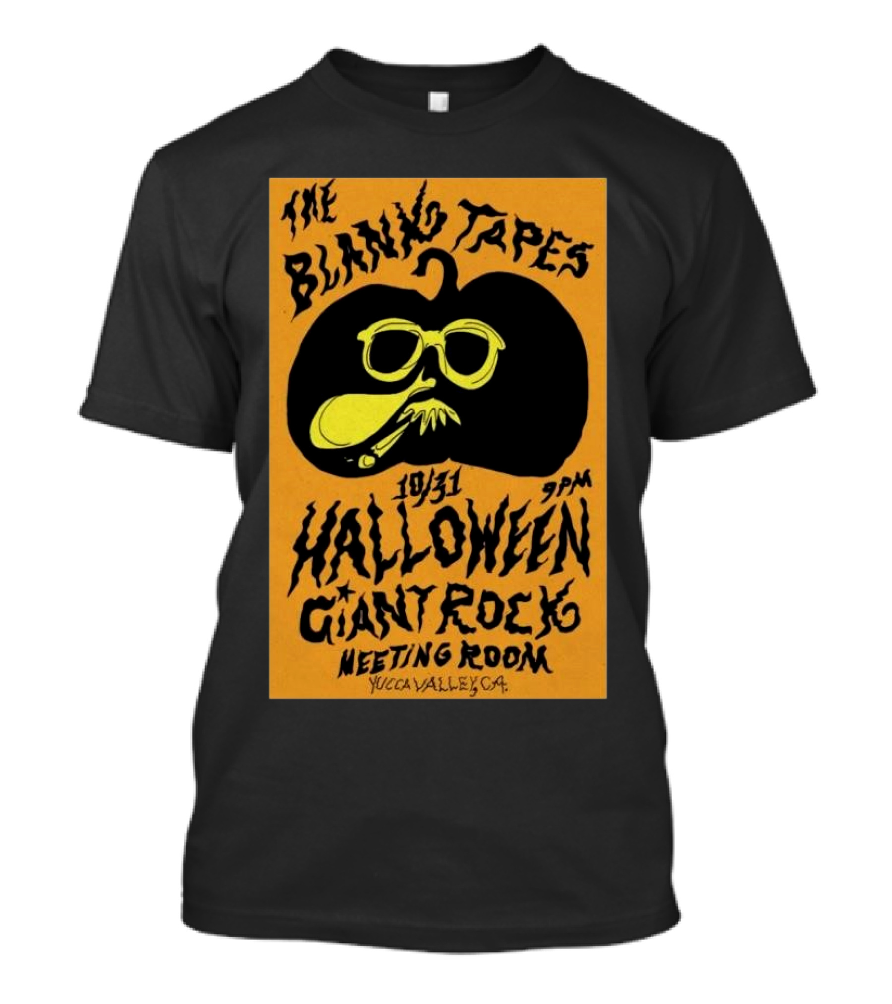 The Blank Tapes Halloween October 31 2024 Giant Rock Meeting Room Yucca Valley CA 9PM T-Shirt