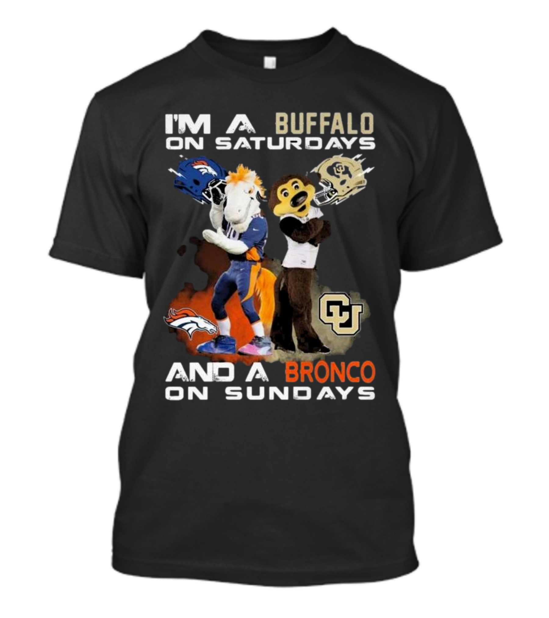 I'm A Buffalo On Saturdays And A Bronco On Sundays Denver Broncos Colorado Buffaloes T-Shirt