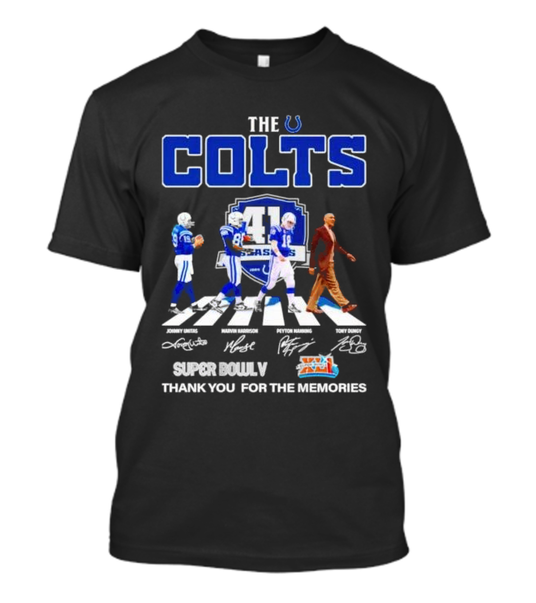 The Colts 41 Seasons Super Bowl V Thank You For The Memories Johnny Unitas Marvin Harrison Peyton Manning Tony Dungy Signatures Abbey Road T-Shirt
