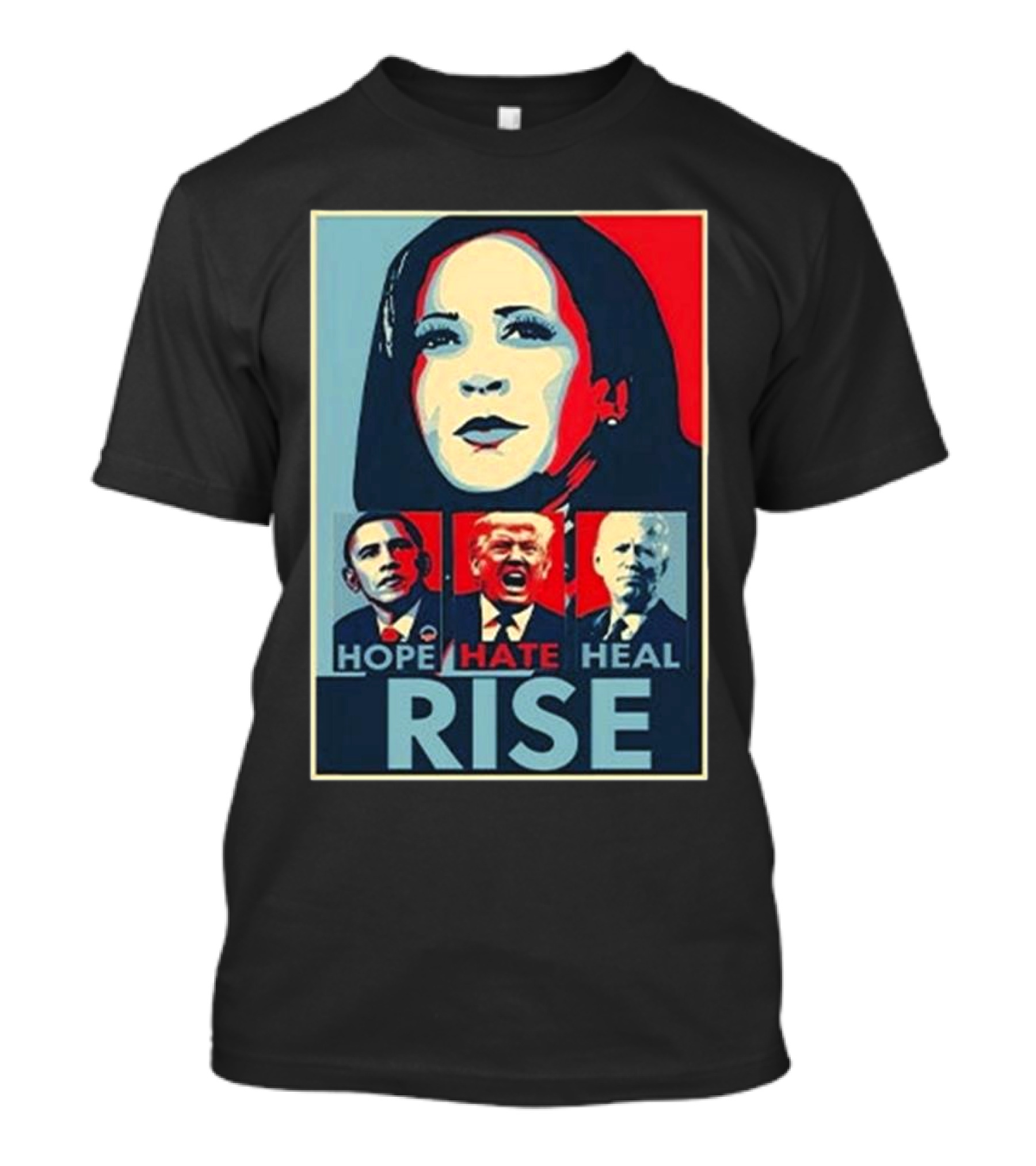 Hope Hate Heal Rise Obama Trump Biden Kamala T-Shirt