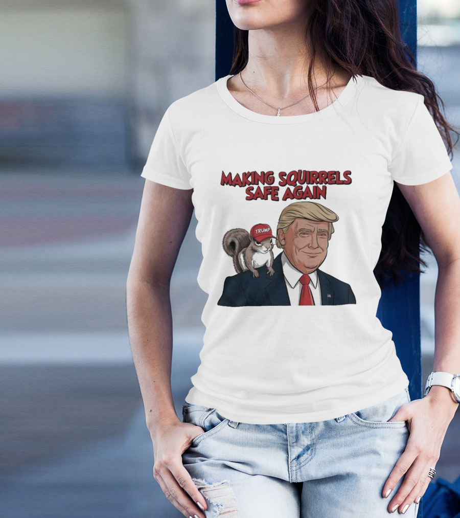 Making Squirrels Safe Again Trump T-Shirt