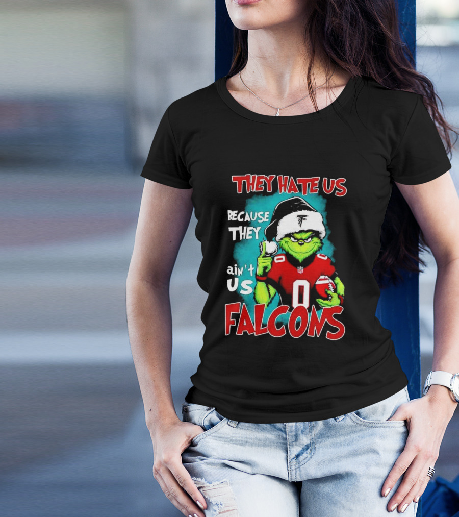 They Hate Us Because They Ain't Us Falcons Grinch Christmas T-Shirt