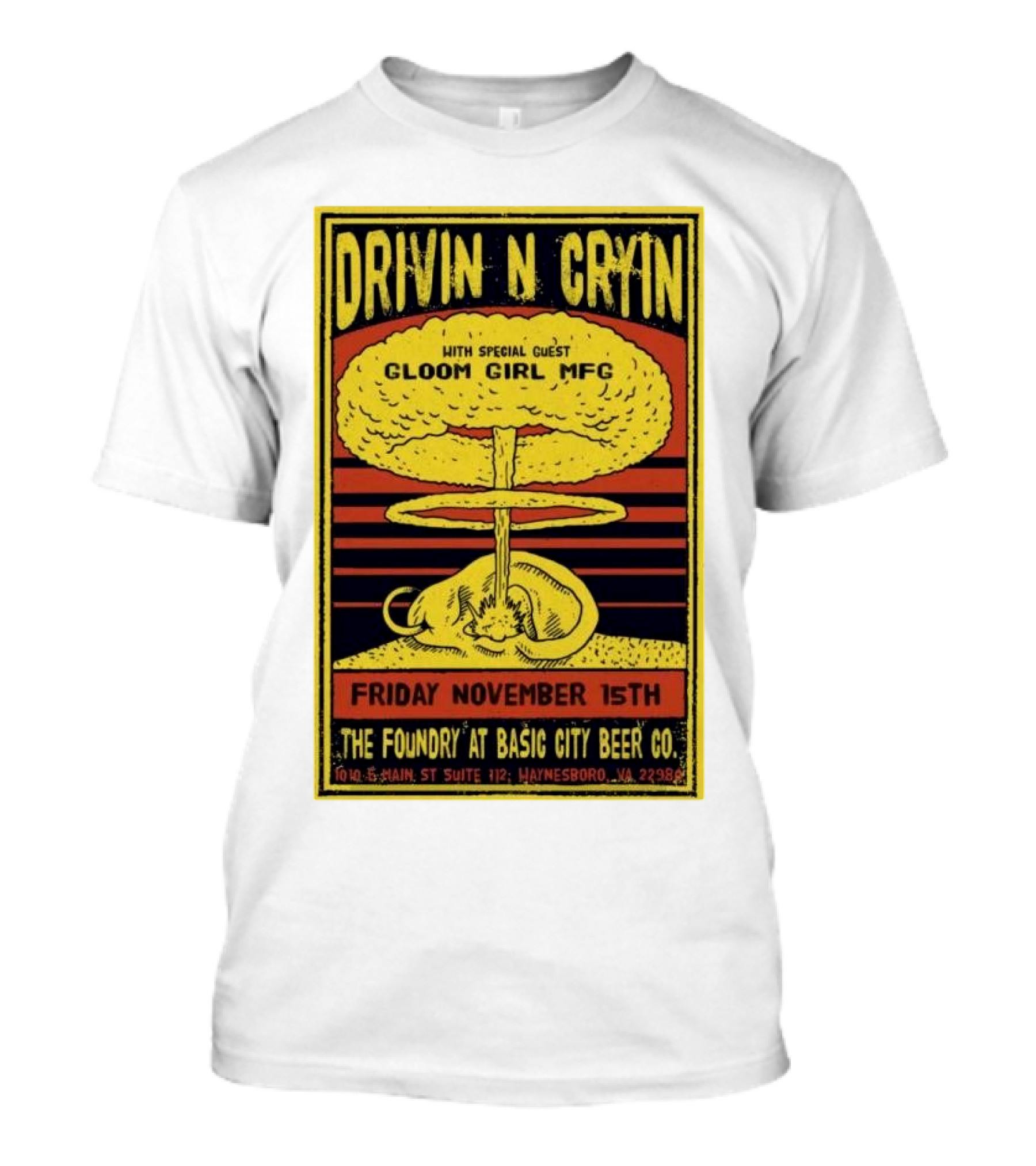 Drivin N Cryin With Gloom Girl MFC At The Foundry Basic City Beer Co November 15th Waynesboro VA T-Shirt