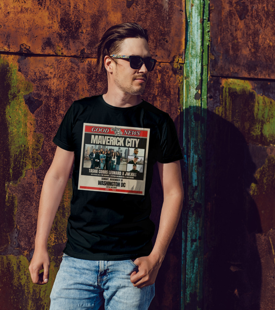 Maverick City Tasha Cobbs Leonard X JWLKRS Good News Tour Washington DC November 10 2024 Special Guests Tim Godfrey Stephen McWhirter Sam Rivera T-Shirt