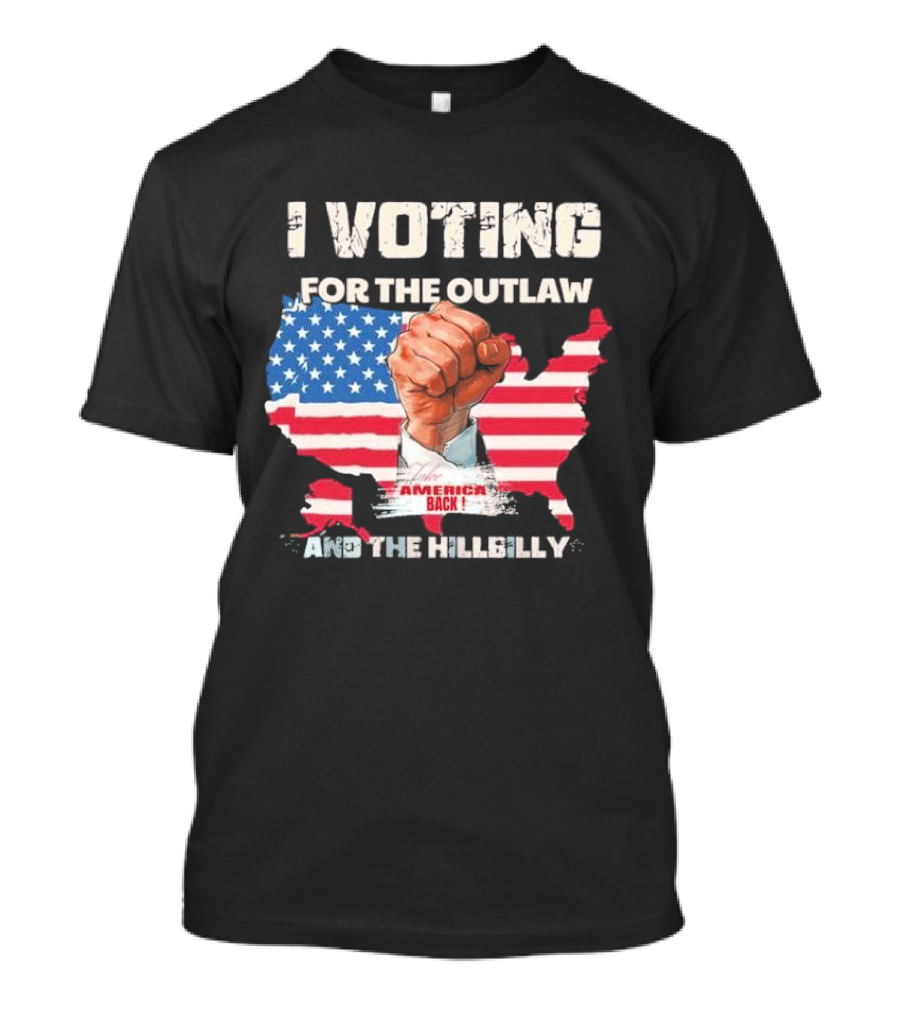 Trump 2024 I Voting For The Outlaw America Back And The Hillbilly Fist Flag Map T-Shirt
