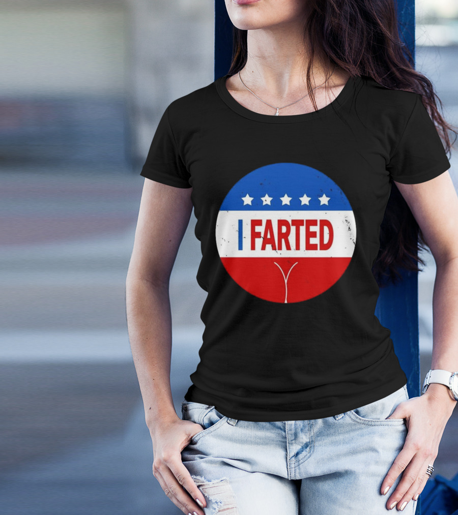 I Farted Political I Voted Star Red White Blue T-Shirt