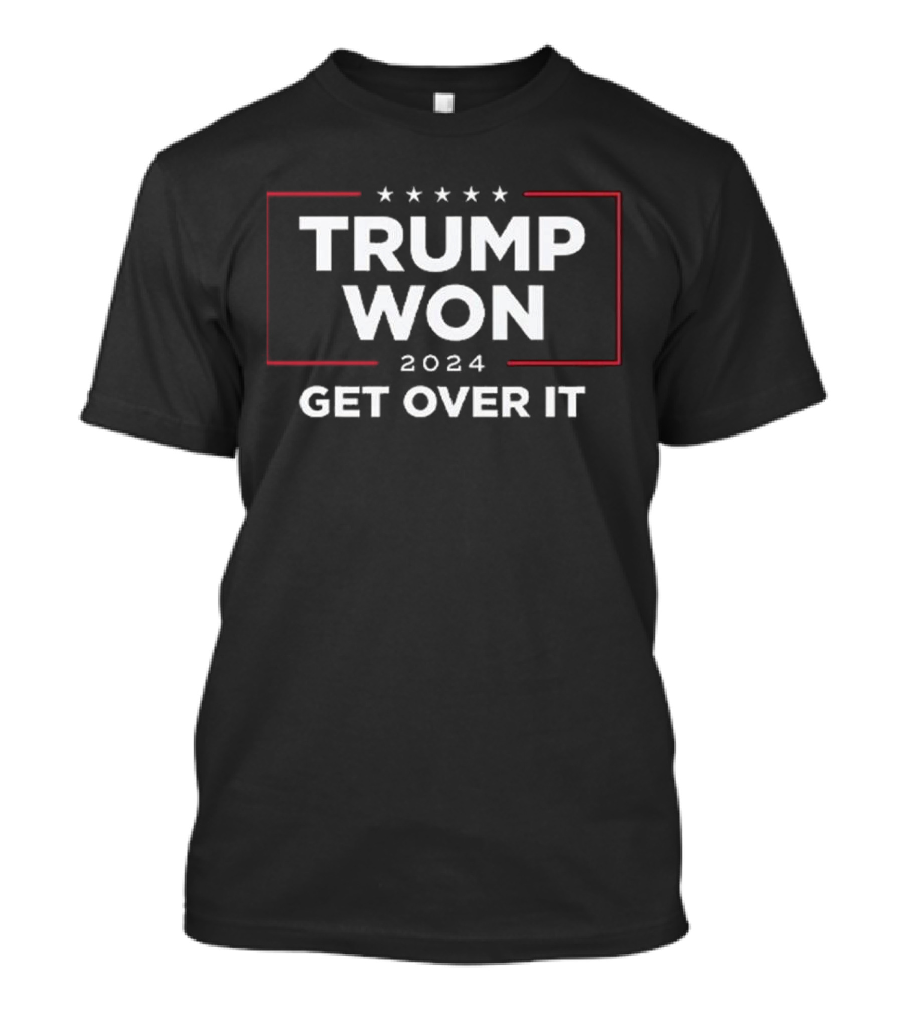 Trump Won 2024 Get Over It Stars And Red Lines T-Shirt