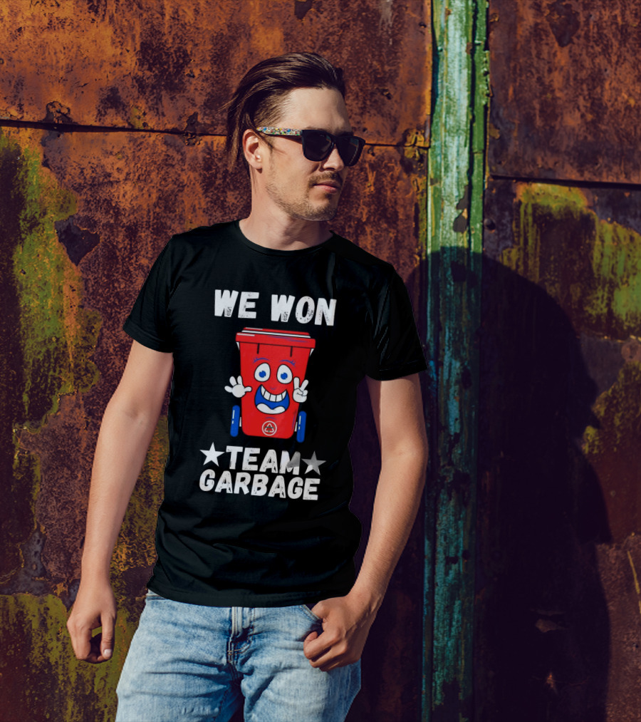 We Won Team Garbage Trump Won T-Shirt