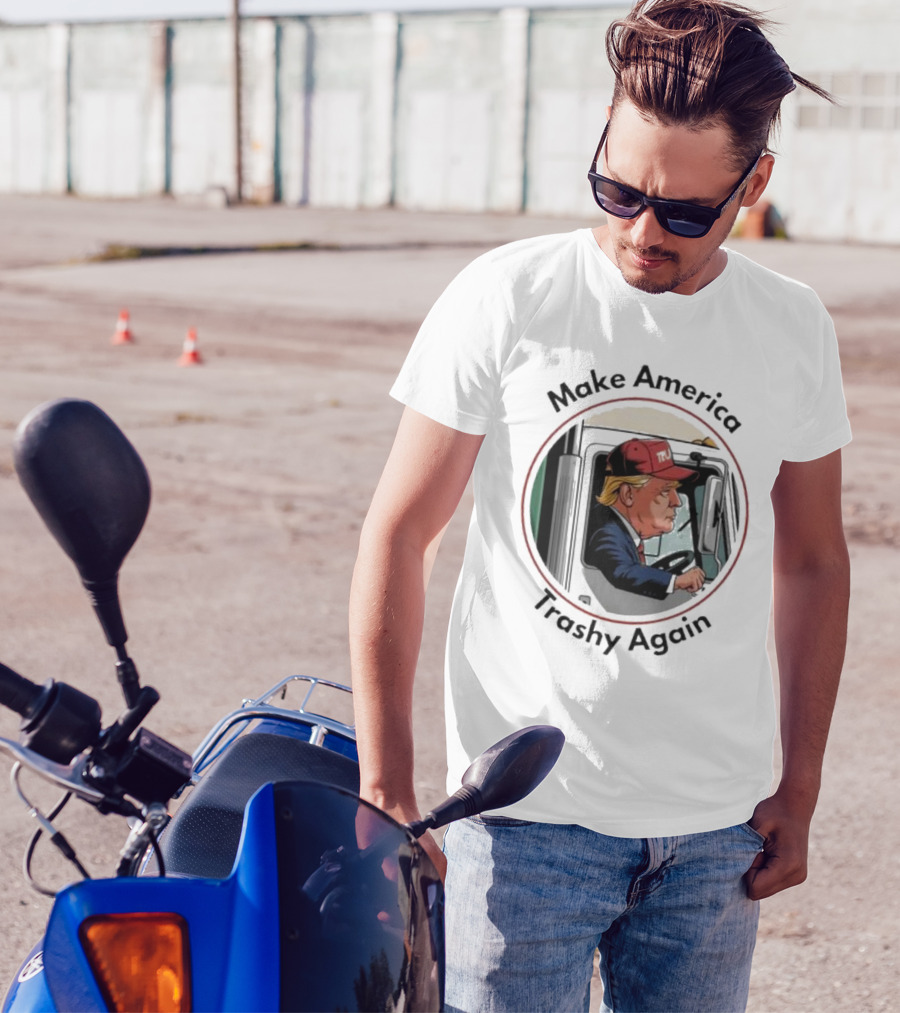 Make America Trashy Again Trump Driving Truck Cartoon T-Shirt