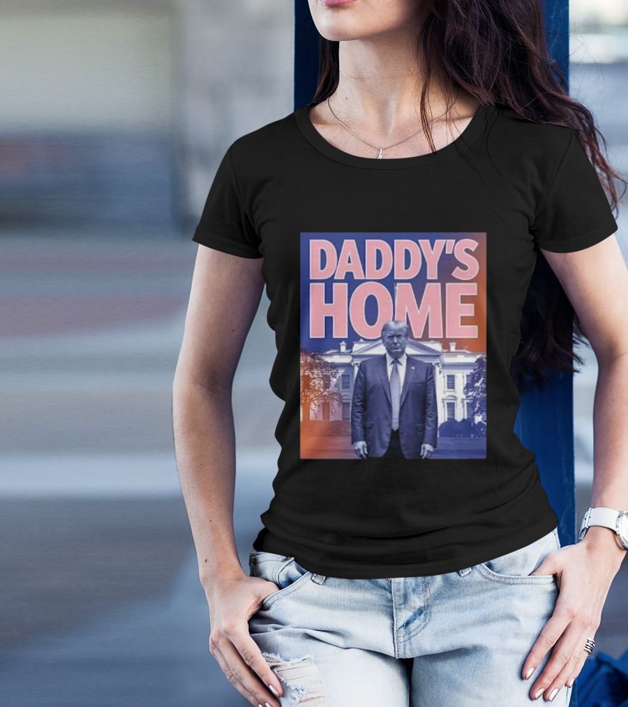 Daddy’s Home Trump Pink 2024 Take America Back 2024 White House Background T-Shirt