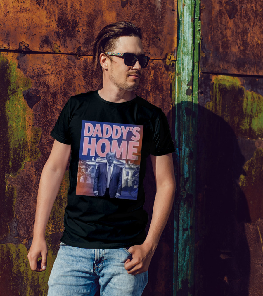 Daddy’s Home Trump Pink 2024 Take America Back 2024 White House Background T-Shirt
