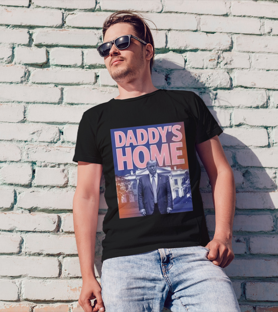 Daddy’s Home Trump Pink 2024 Take America Back 2024 White House Background T-Shirt