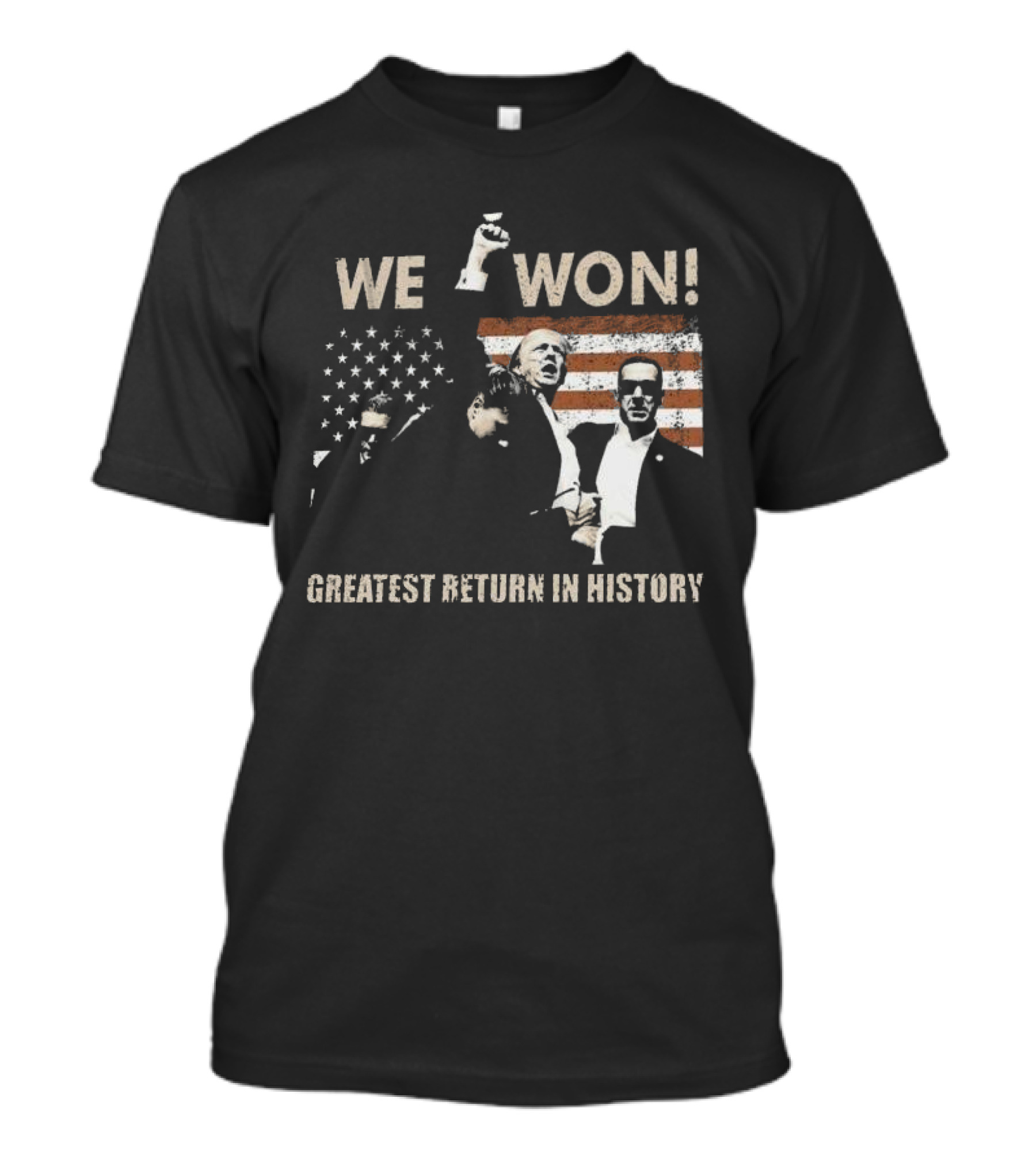 We Won Donald Trump Greatest Return In History American Flag T-Shirt