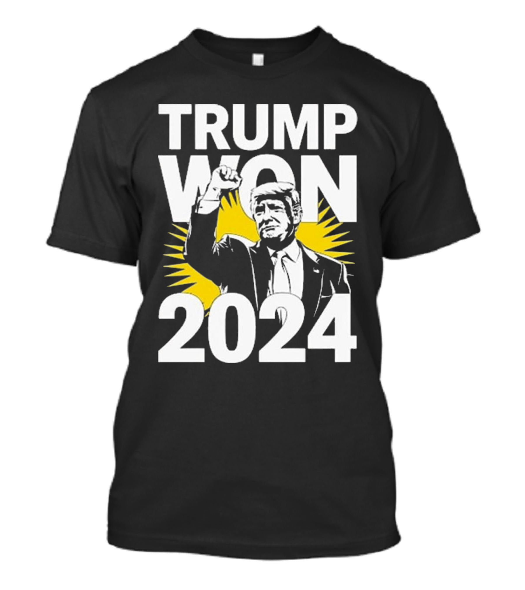 Trump Won 2024 President Trump Elected T-Shirt