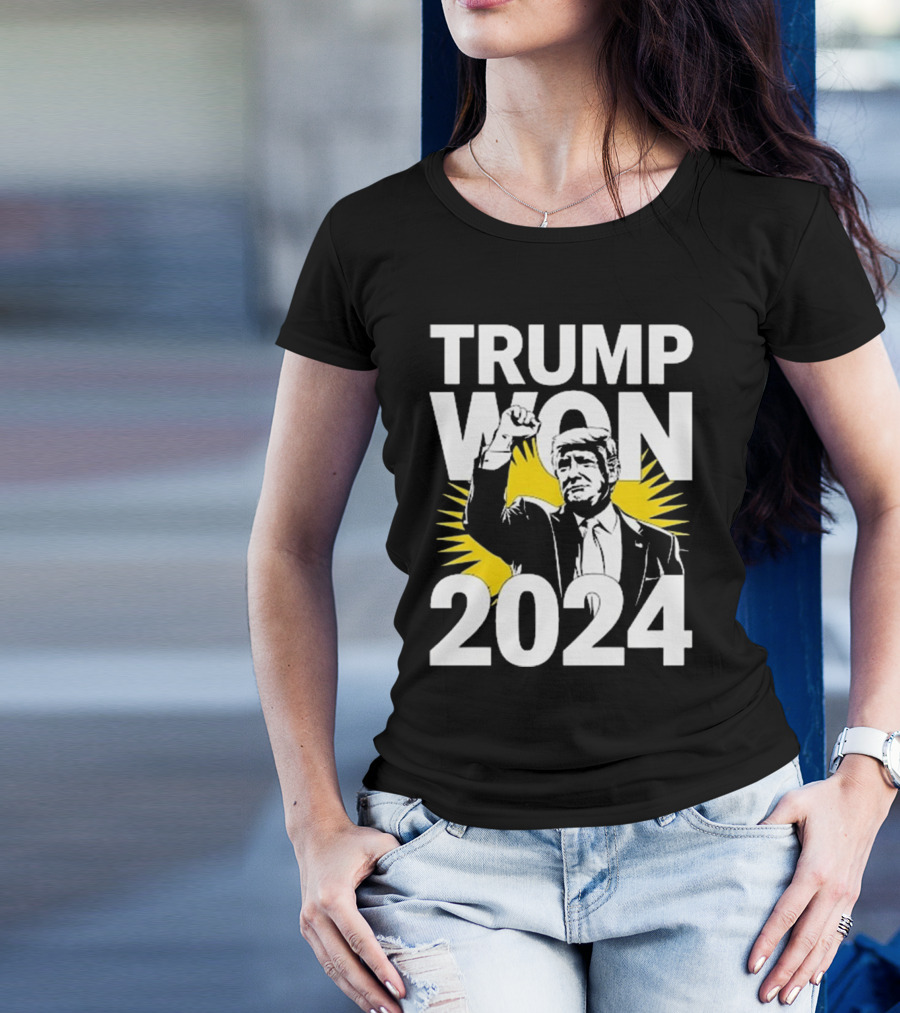 Trump Won 2024 President Trump Elected T-Shirt
