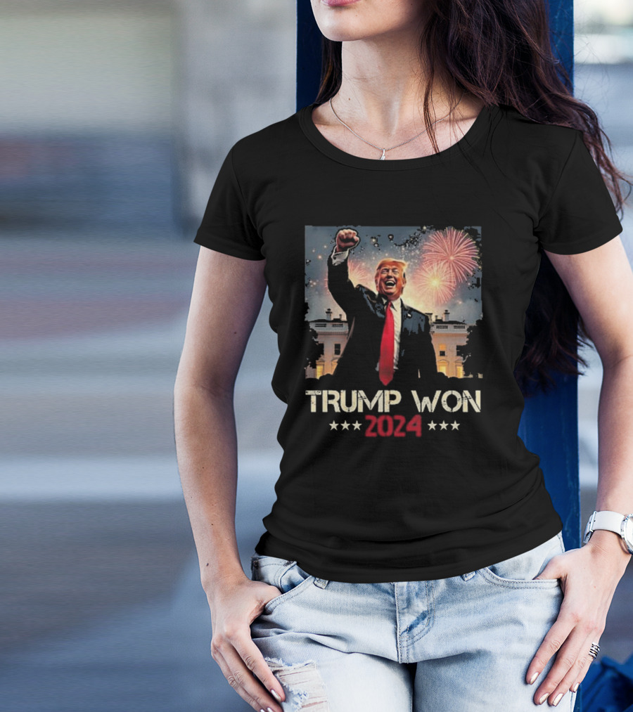 Trump Won 2024 With Fireworks Over White House T-Shirt