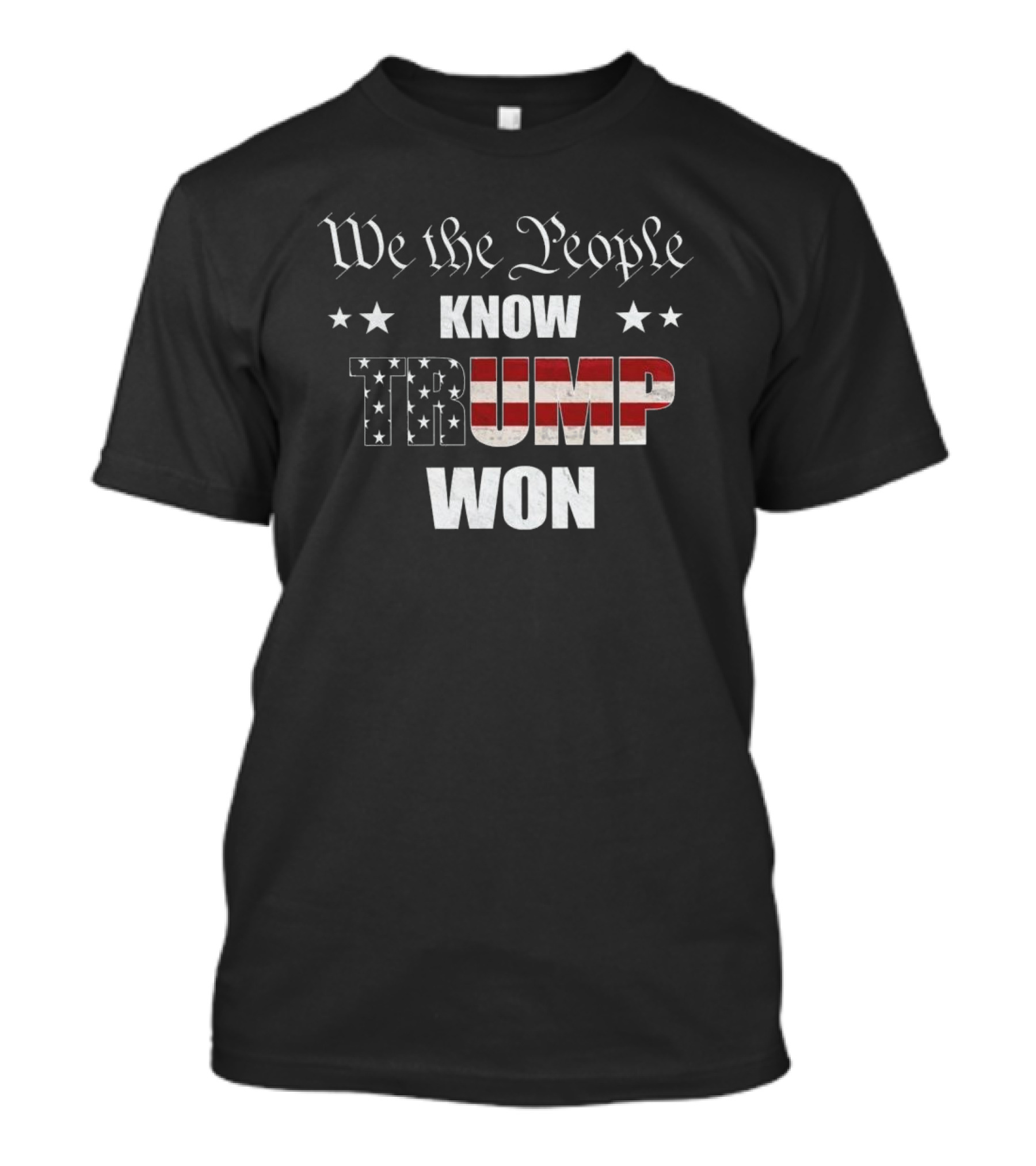 We The People Know Trump Won USA Flag Stars 2024 Pro Trump Victory Election T-Shirt