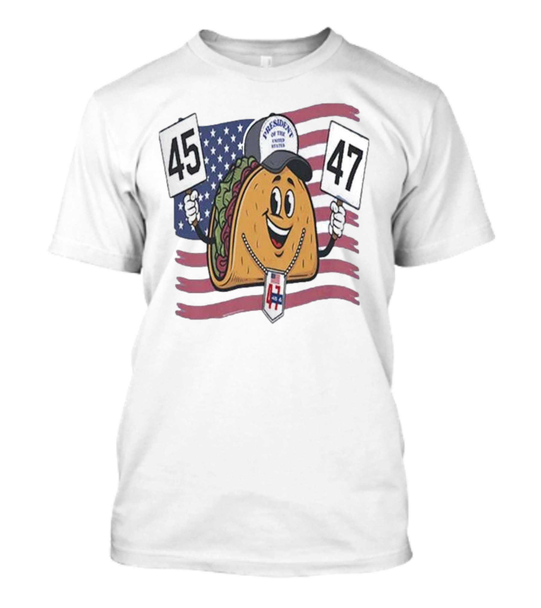 45 47 Trump 2024 Presidents Of The United States Patriotic Taco USA Flag T-Shirt