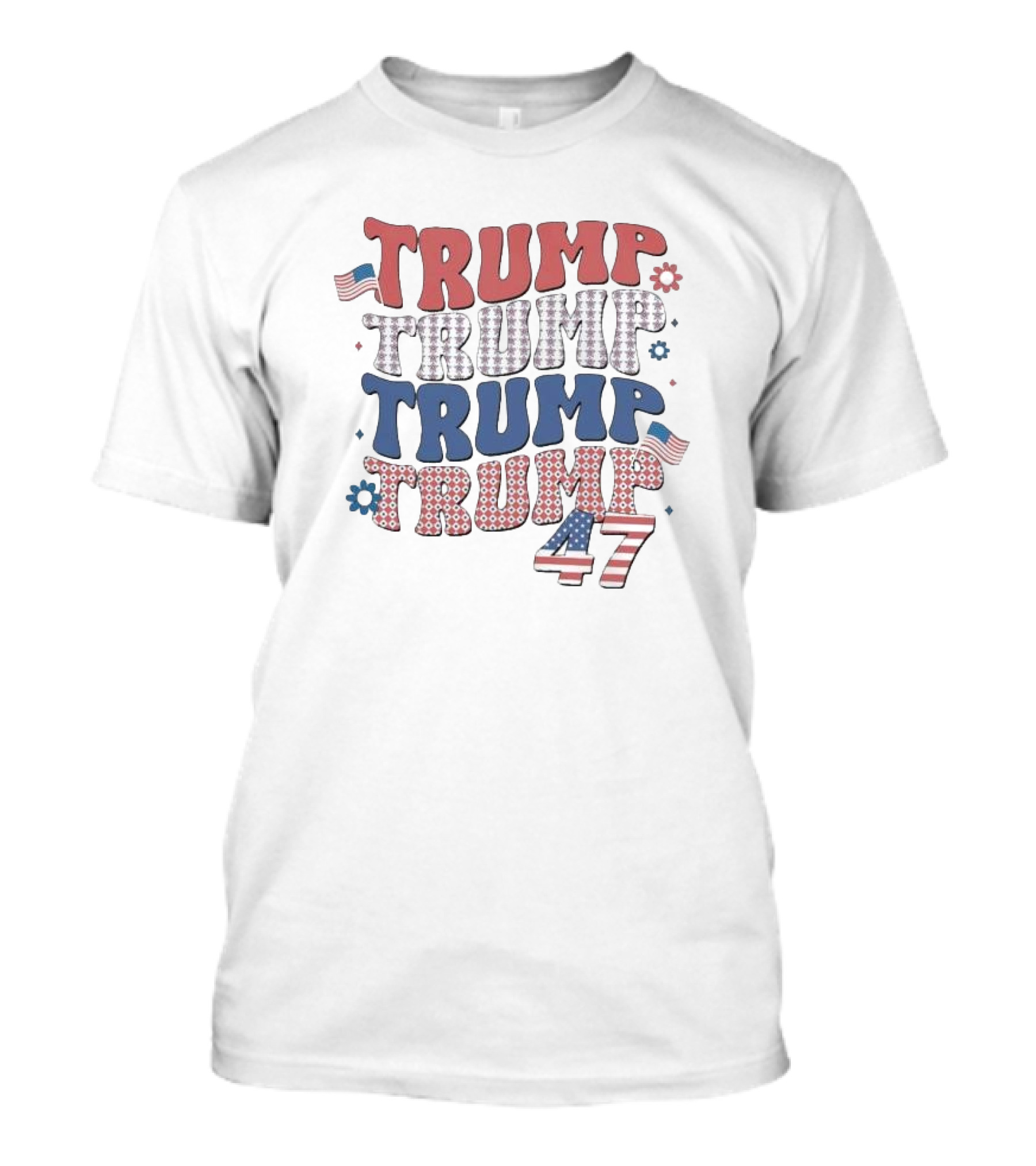 Trump Trump Trump Trump 47 T-Shirt