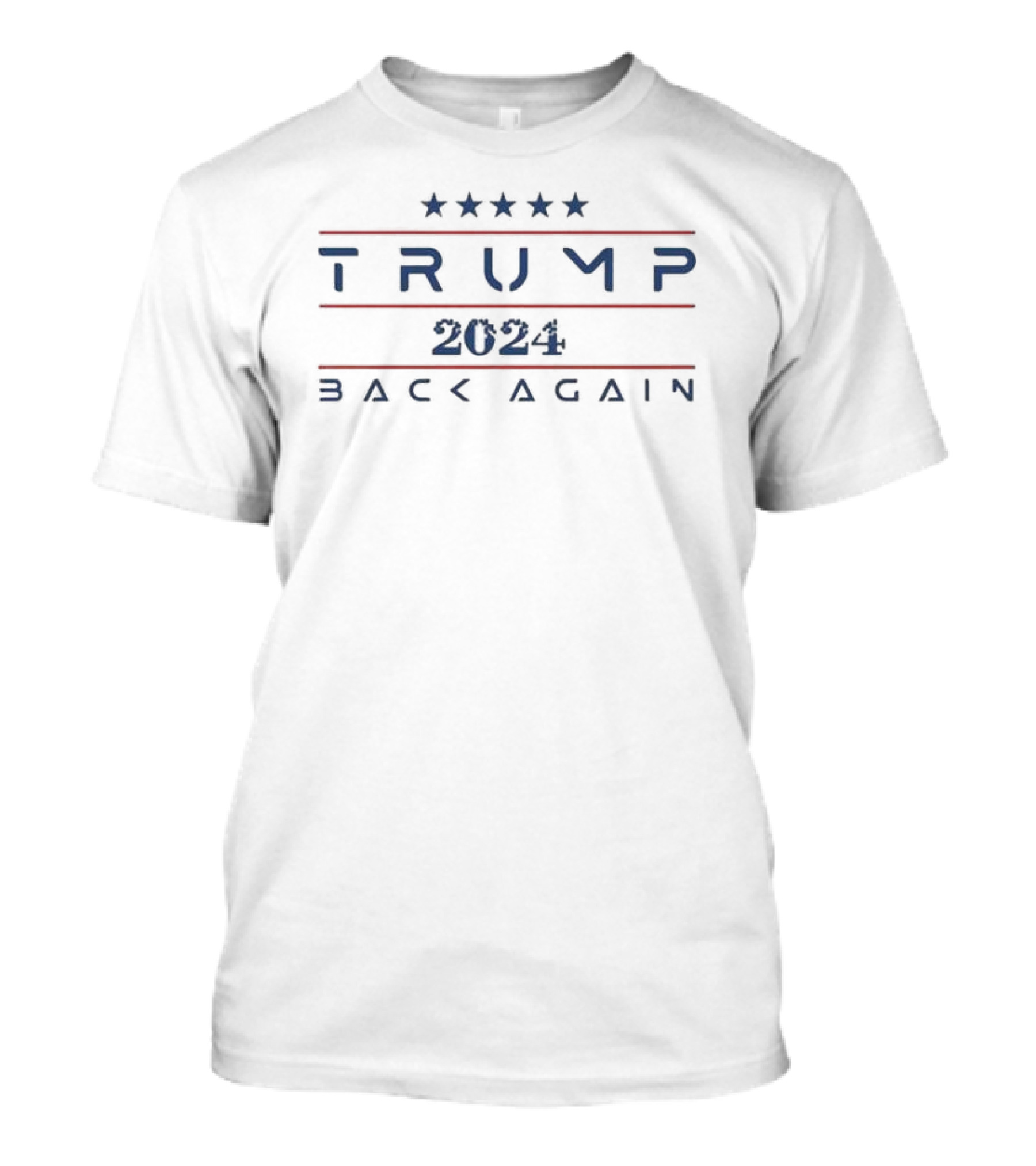 TRUMP 2024 BACK AGAIN T-Shirt