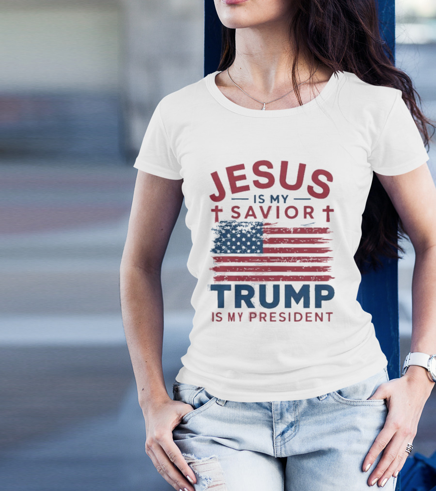 Jesus Is My Savior Trump Is My President Flag T-Shirt