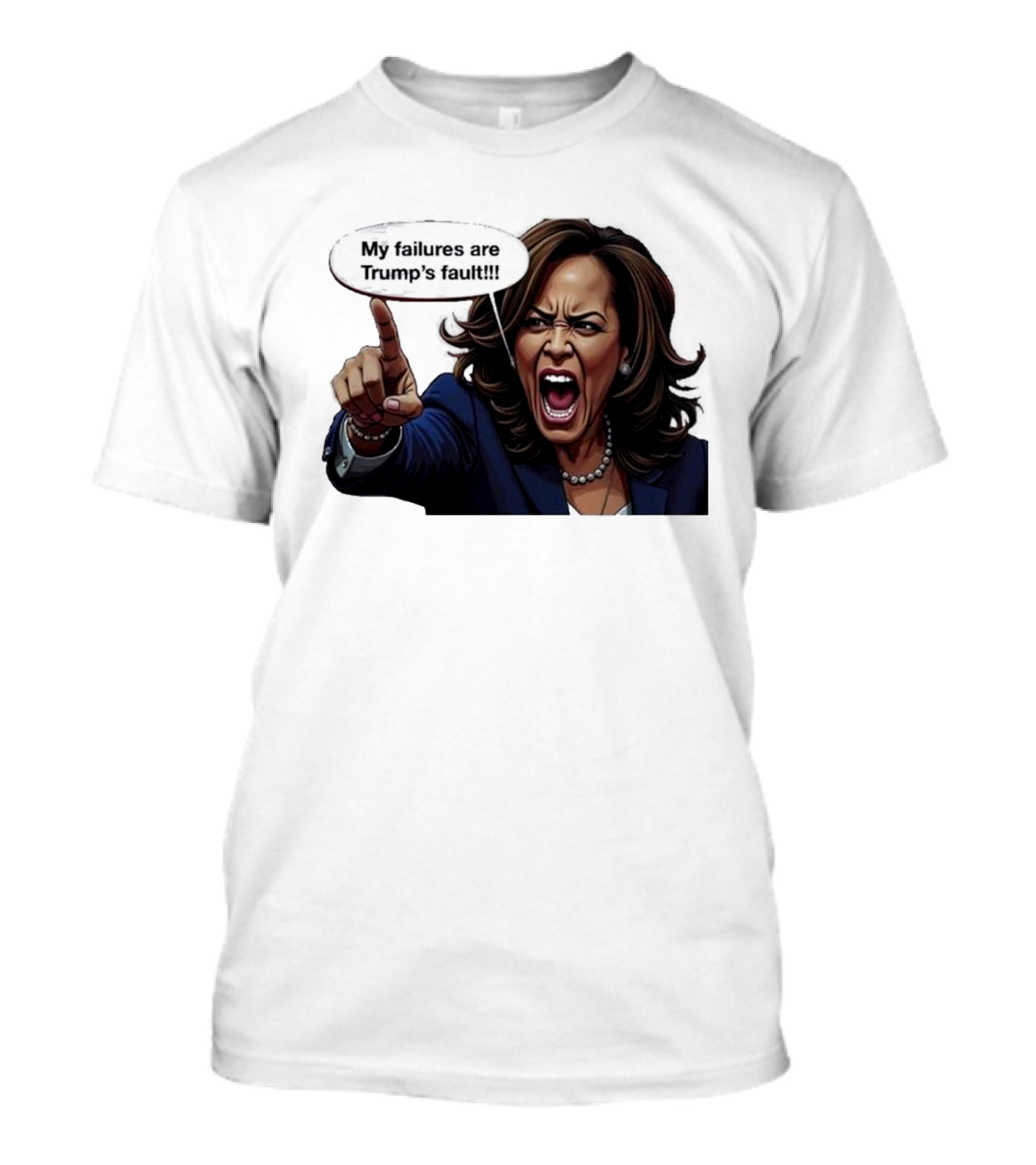My Failures Are Trump’s Fault Yelling Woman Cartoon T-Shirt