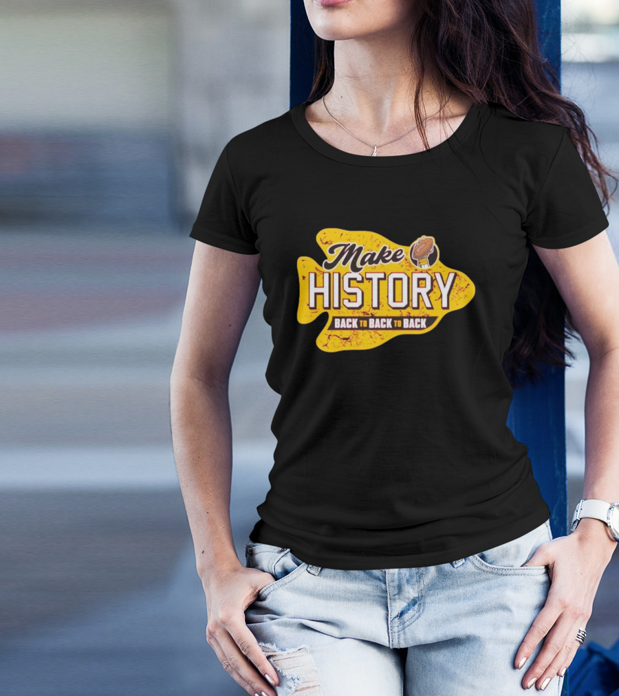 Kansas City Chiefs Make History Back To Back To Back Football Victory T-Shirt