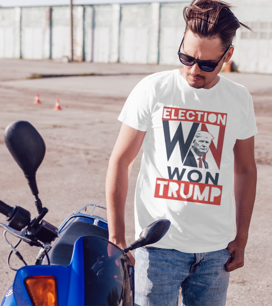 Election Won Trump President Election Win T-Shirt