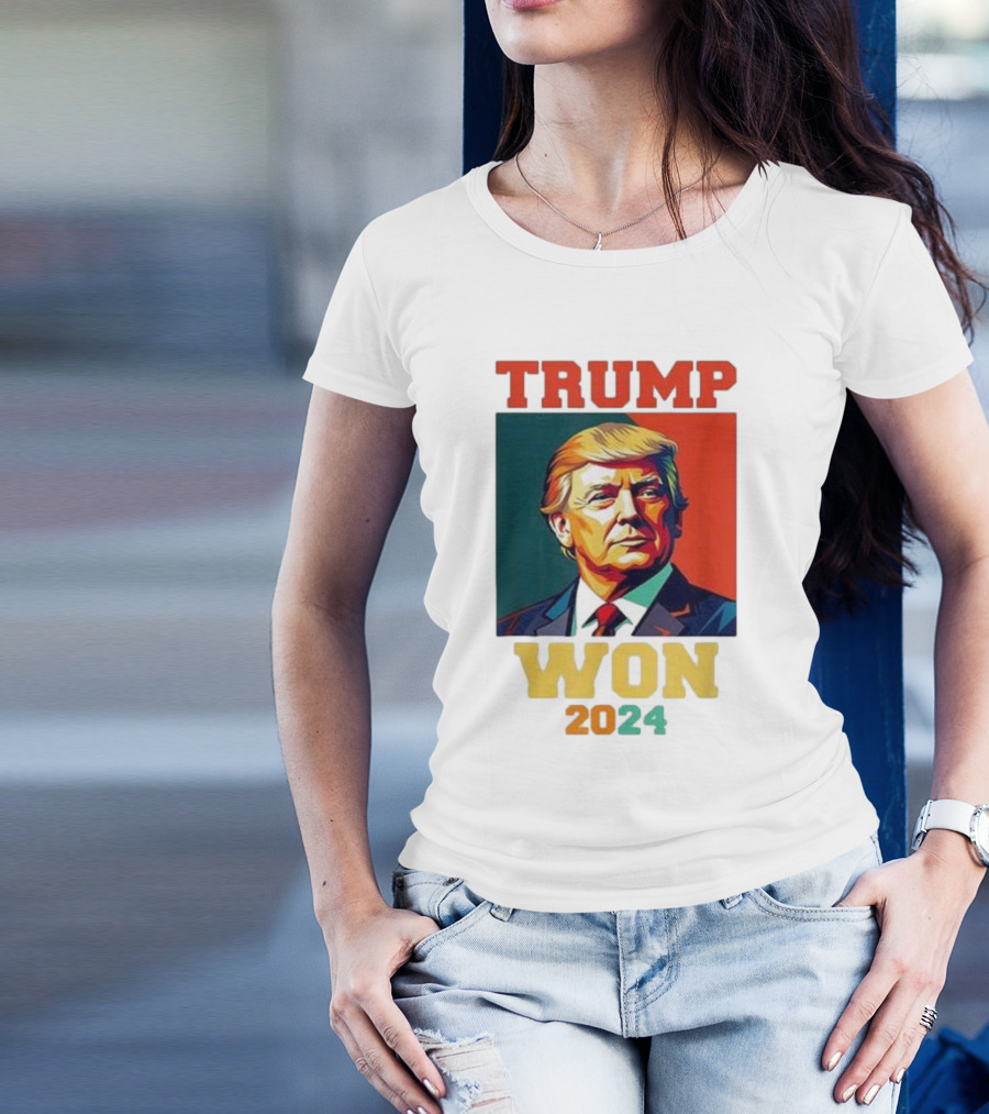 TRUMP WON 2024 President Trump T-Shirt