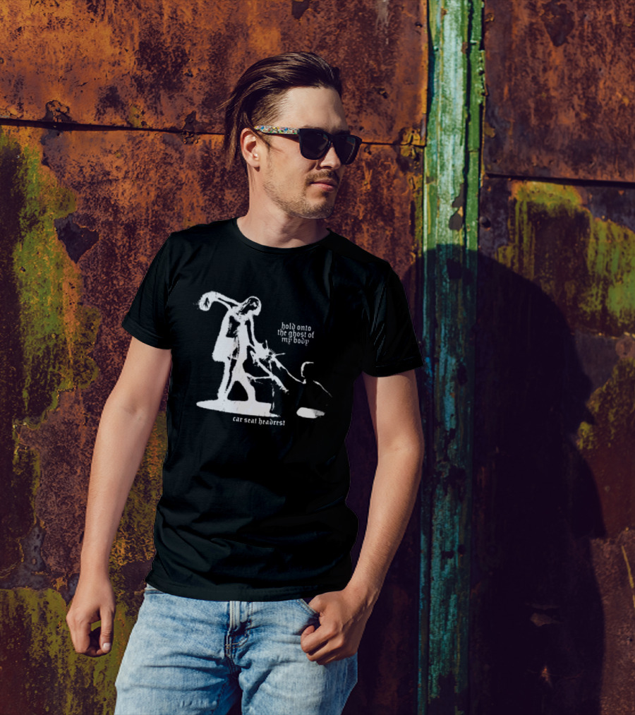 Car Seat Headrest Hold Onto The Ghost Of My Body T-Shirt